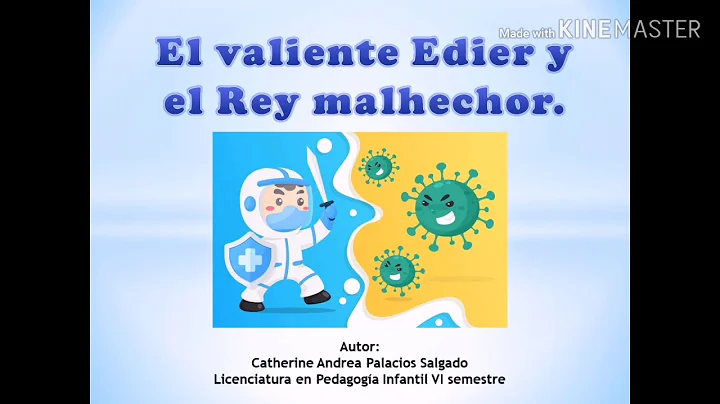 El valiente Edier y el Rey Malhechor. Autora: Cath...