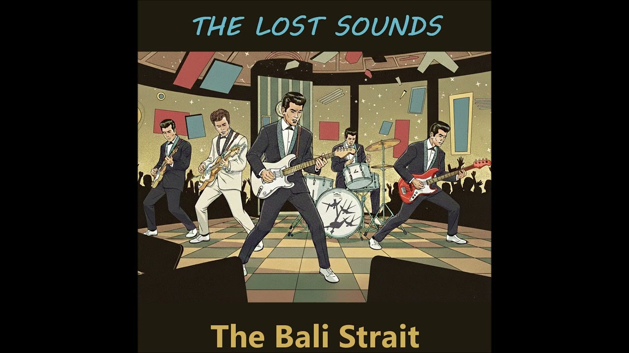 The Lost Sounds - The Bali Strait