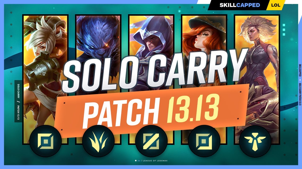 The NEW BEST SOLO CARRY CHAMPIONS for PATCH 13.13! League of Legends