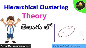 Hierarchical Clustering Algorithm (Theory) in Telugu ||  Machine learning in Telugu || Python Coding