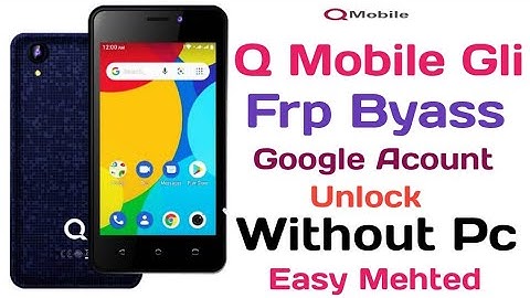Q Mobile Gli Frp bypass Google Acount Unlock Without Pc Easy Mehted 2020