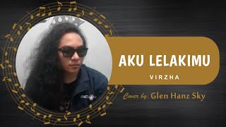 Virzha - Aku Lelakimu Cover by Glen Hanz Sky