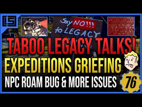 Expeditions Griefing! Legacy Talk Forbidden? Auto Axe Broken, WIP, NPC Roam Bug+ | Fallout 76 News