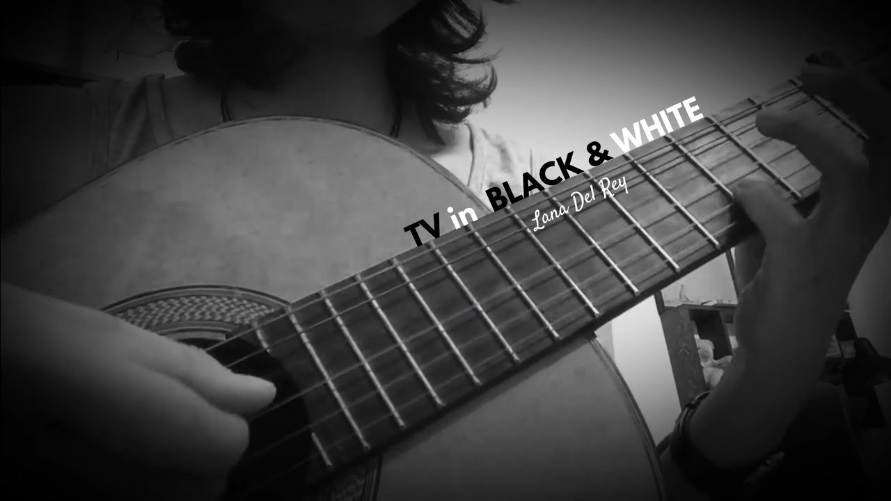 TV in black and white Lana Del Rey (guitar) YouTube