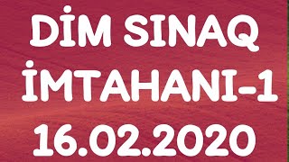 DİM SINAQ İMTAHANI-1(blok fənlər,16 fevral 2020)