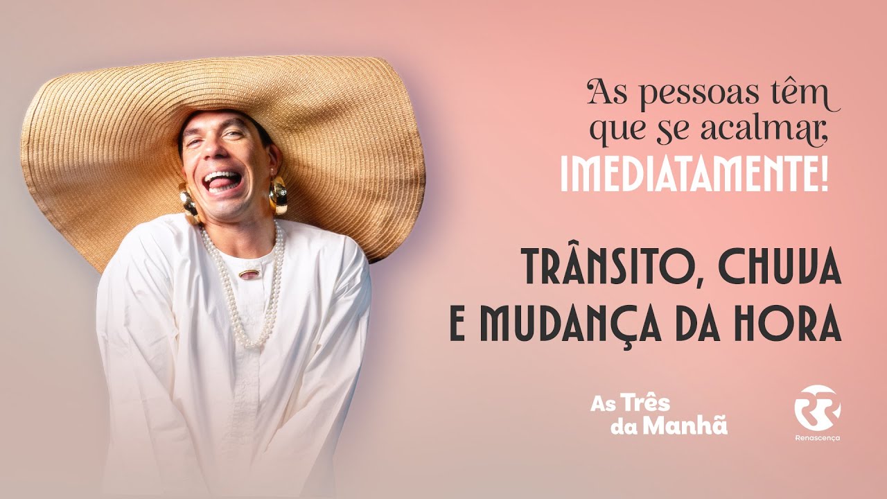 Trânsito, chuva e mudança da hora - As pessoas têm que se acalmar, imediatamente!