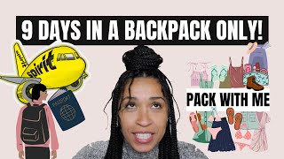 9 DAY TRIP IN A BACKPACK ONLY 🎒✈️ | packing hacks and tips, flying SPIRIT again!!
