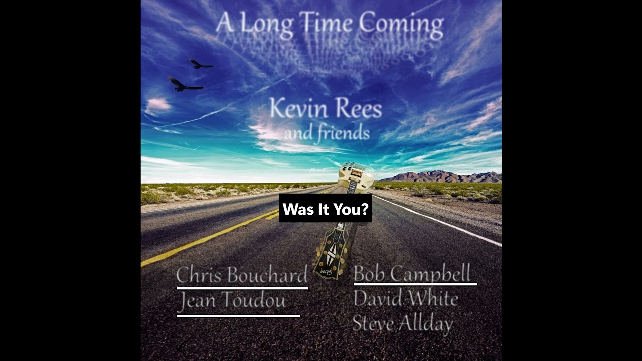 Was it You by Kevin Rees and Friends