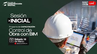 🚧Control de Obra con BIM | Sesión Inicial 🚨