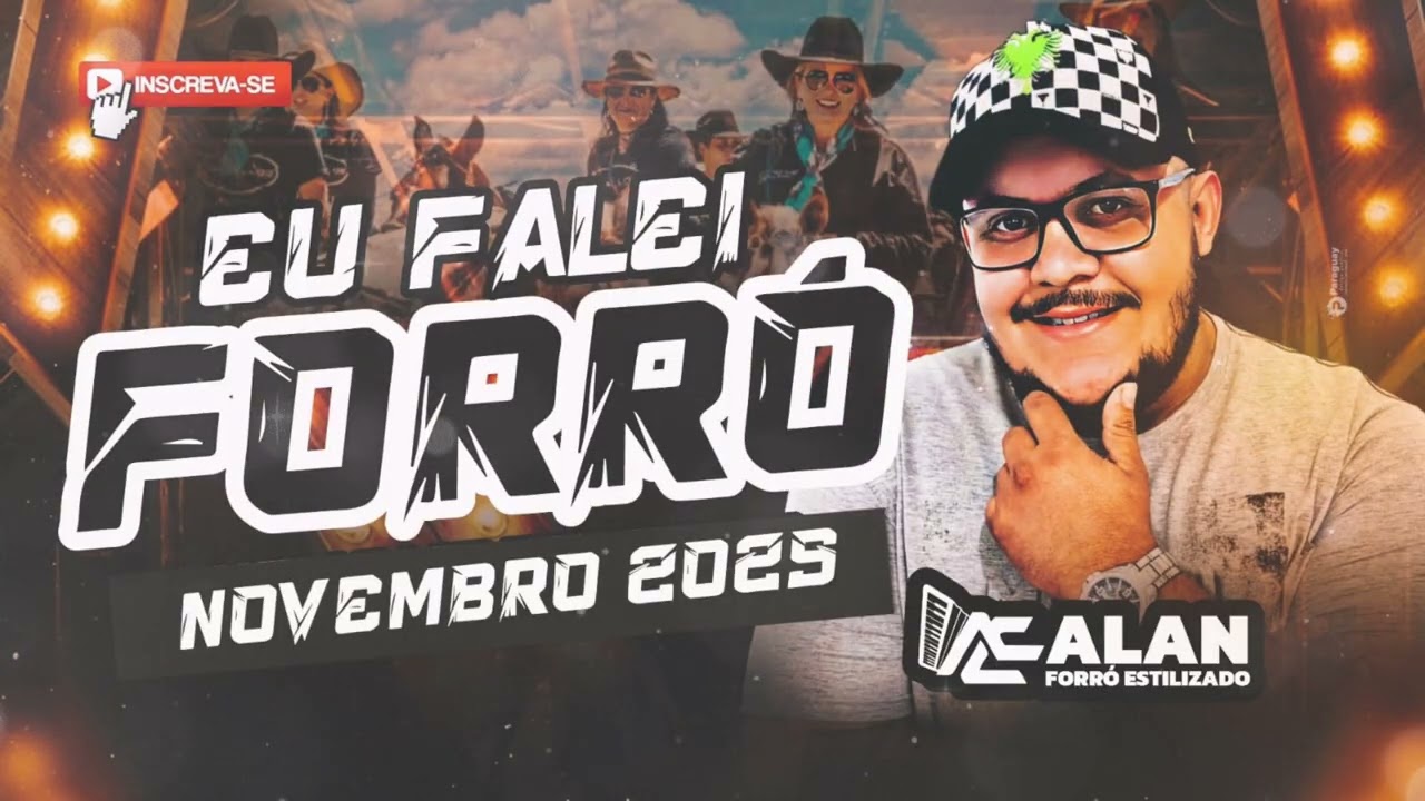 Alan forró estilizado - Eu falei forró Novembro 2025