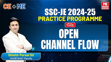 LIVE SSC-JE 2024-25 Practice Programme | Open Channel Flow | CE & ME | MADE EASY