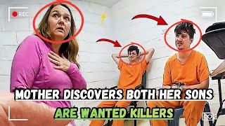 Mother Discovers Both Her Sons Are Wanted Killers - Dr Insanity