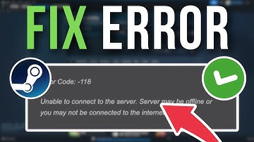 How To Fix Steam Error Code -118 Or -138 - Full Tutorial