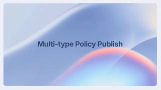 How to Publish Multiple Policy Types in One Request: A Step-by-Step Guide