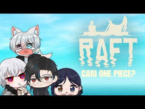 RAFT, OTW CARI ONE PIECE! - YouTube