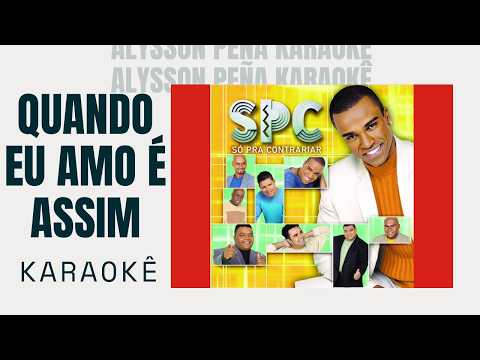 Video thumbnail for Karaokê - Só Pra Contrariar - Quando Eu Amo É Assim