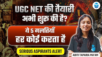 Beginners Strategy to Crack UGC NET | What Mistake to Avoid by UGC NET Aspirants? Aditi Taparia