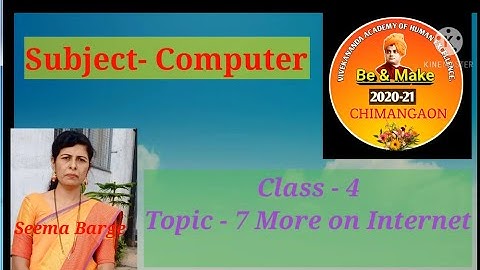 Class - 4 Computer 7 More on Internet