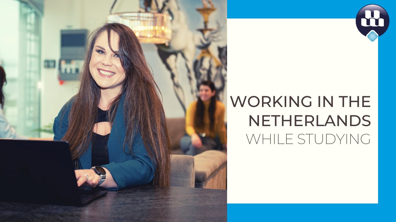 Working in the Netherlands While Studying - YouTube