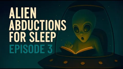 2 Hours Of Crazy Alien Abduction Stories To Fall Asleep To