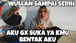 WULLAN SAMPAI NANGIS GARA\