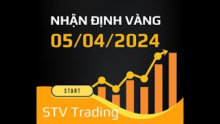 Nhận định Gold 05\/04\/2024 - Chờ Nonfarm để xả.....