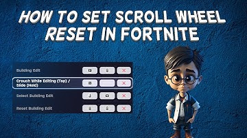 How To Set Scroll Wheel Reset In Fortnite | Easy Guide