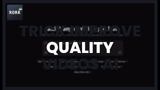 TRICK to IMPROVE the QUALITY of your VIDEOS with AI in RORK APP