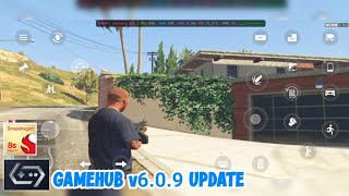 GAMEHUB v6.0.9 UPDATE - GTA V ANDROID GAMEPLAY CUSTOM TOUCH CONTROL