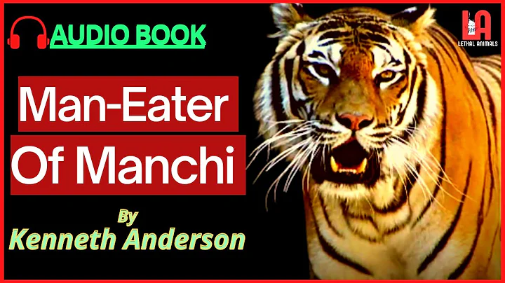 Man Eating Tiger || Kenneth Anderson Audiobook || ...