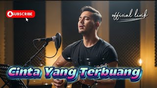 Cinta yang terbuang, official lirik 
