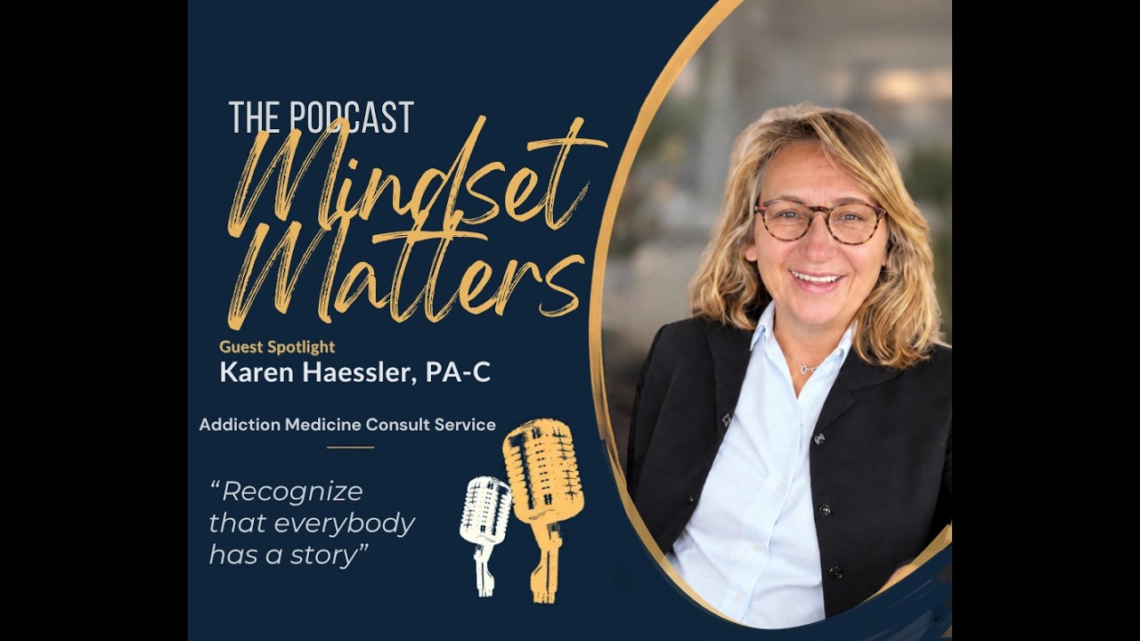 Compassionate Care in Addiction Medicine: A Conversation with Karen Haessler