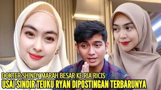 DOKTER SHINDY BENTAK KERAS RIA RICIS SETELAH KESERINGAN SINDIR TEUKU RYAN DI MEDIA SOSIAL