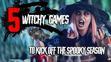 FIVE WITCH GAMES TO CHECK OUT FOR THE SEASON OF THE WITCH