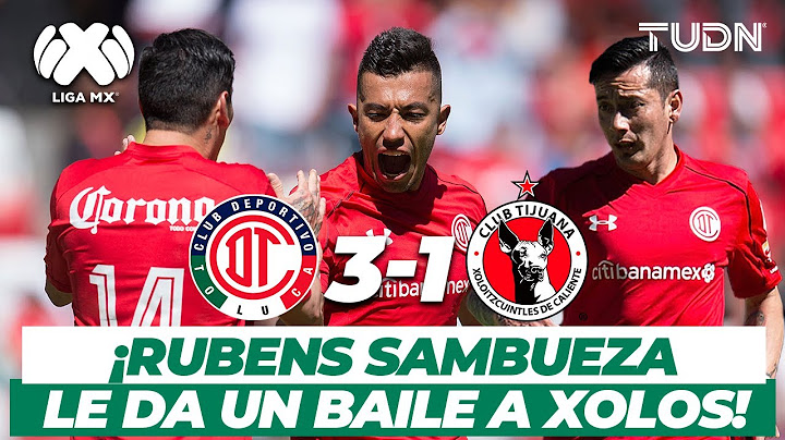 ¡Partidazo de ‘Sambu’ y Toluca liquida a Xolos! | Toluca 3-1 Xolos AP-2017 | TUDN