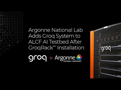 Argonne Deploys New Groq System to ALCF AI Testbed, Providing AI Accelerator Access to Researchers Globally