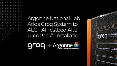 Argonne Deploys New Groq System to ALCF AI Testbed