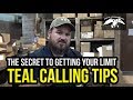 Teal Calling Tips - Learn how to COMMAND the Ducks