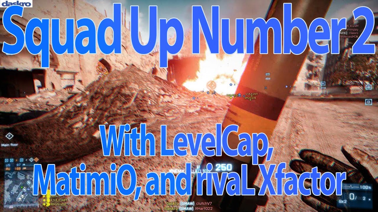 Squad Up #2 with LevelCap, MatimiO and rivaL Xfactor