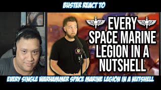 Buster Reaction to Every Single Warhammer Space Marine Legion in a Nutshell