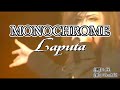 【カラオケ】Laputa - MONOCHROME【off vocal】+4