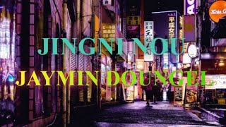 Jingni Nou Jaymin Doungel Thadou Kuki Love Song