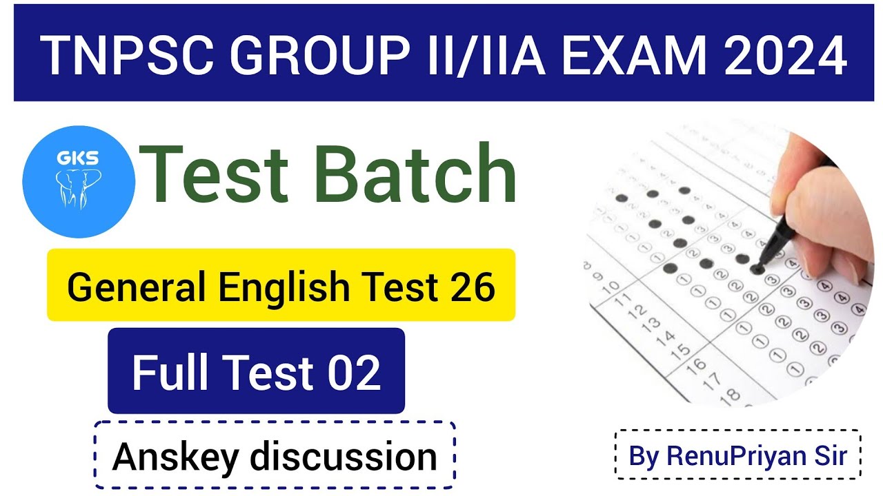 Test 26 General English Full Test Answer key | Group II/IIA Test Batch ...