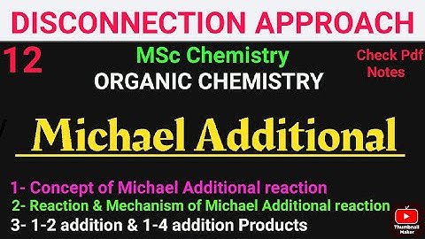 Michael Additional Reaction - Concept + Reaction and Mechanism(1-2 &1-4 product) #mscchemistrynotes