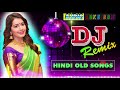 90's Hindi Superhit Dj Mashup Remix Song ❤️ Old is Gold ❤️ Old Hindi Dj Mix Song
