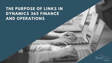 The Purpose of Links in Dynamics 365 Finance and Supply Chain Management