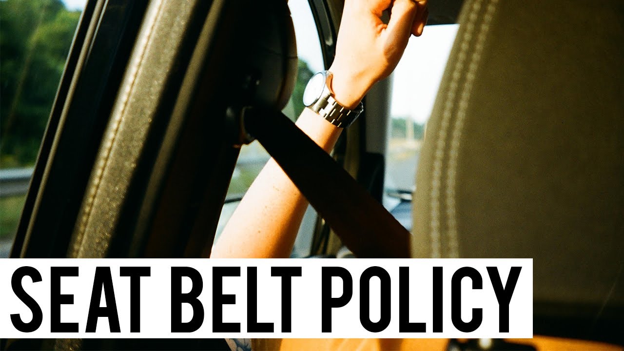Seat Belt Policy YouTube