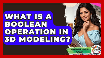 What Is A Boolean Operation In 3D Modeling? - Drawing and Painting Academy