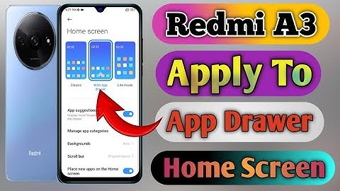 how to change home screen style on redmi a3, redmi a3 app drawer setting, redmi a3