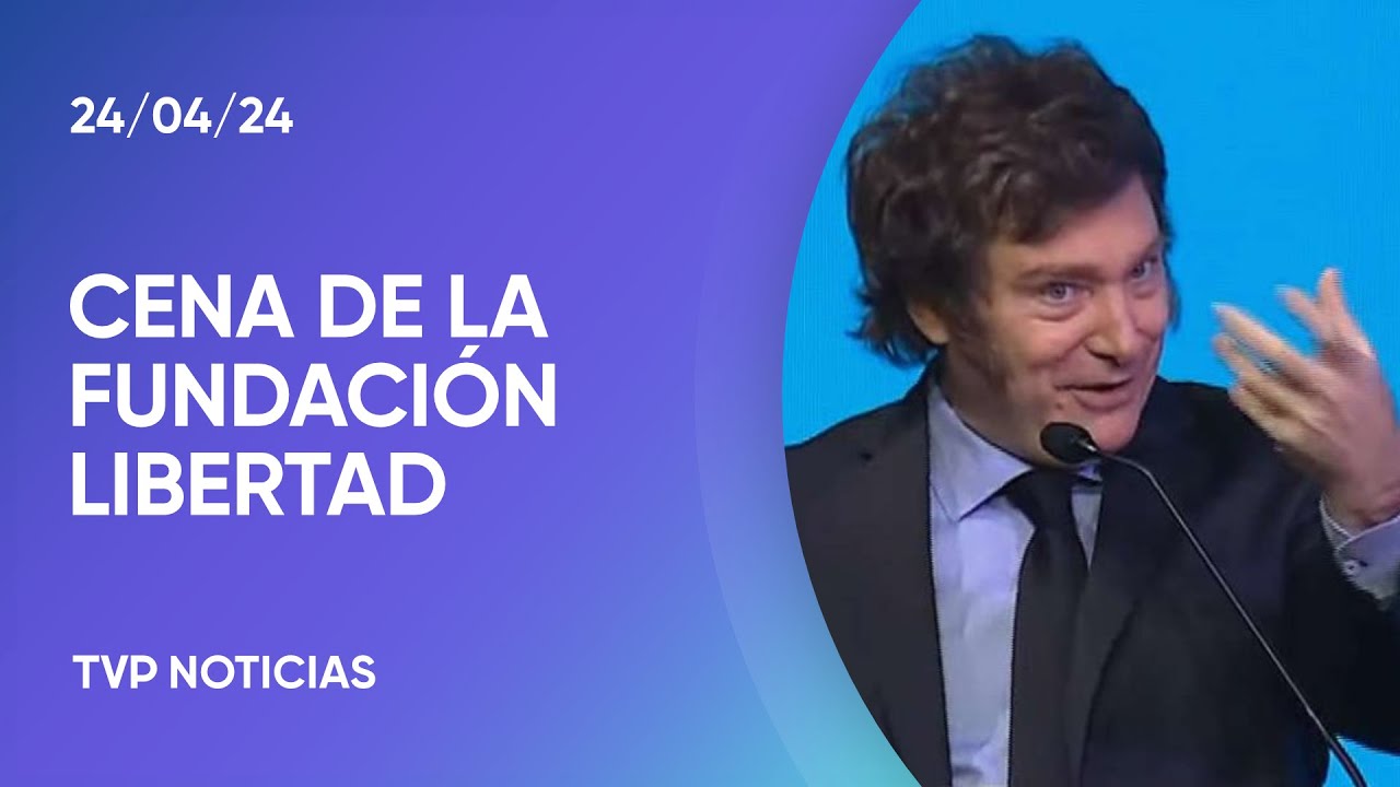 Discurso completo de Milei en la Fundación Libertad